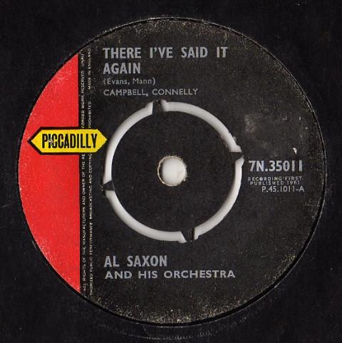 7inch Record AL SAXON & HIS ORCHESTRA - There I've Said It Again 7N35011 Piccadilly 1961 UK Pop Used