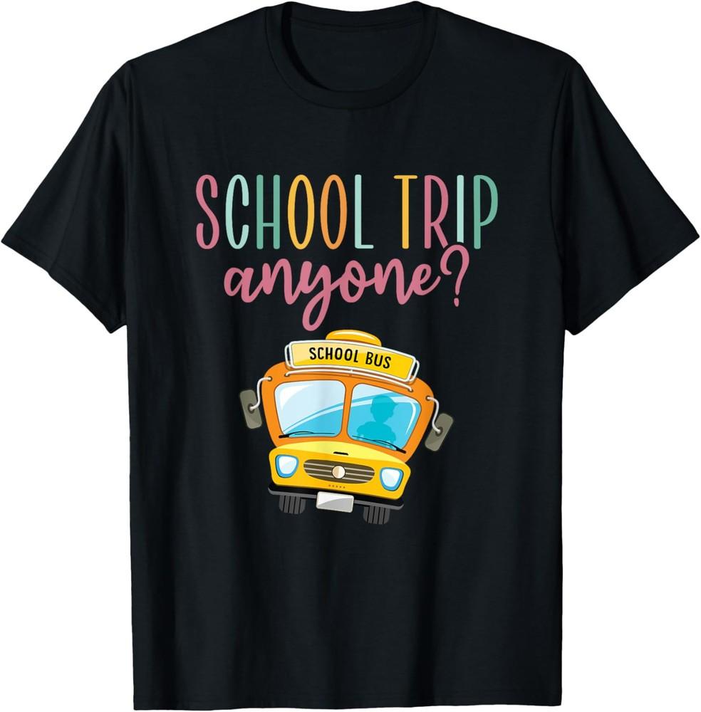 School Field Day Field Trip Teacher Field Anyone Unisex T-Shirt Unisex T-Shirt