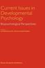 Книга Current Issues In Developmental Psychology : Biopsychological Perspectives