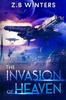 Книга The Invasion of Heaven : A Military Space Fleet Odyssey