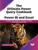 Книга The Ultimate Power Query Cookbook for Power BI and Excel : Leveraging Power Query for Collecting, Combining and Transforming Your Data