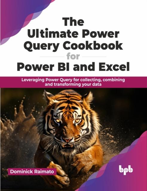 Книга The Ultimate Power Query Cookbook for Power BI and Excel : Leveraging Power Query for Collecting, Combining and Transforming Your Data