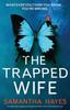 Книга The Trapped Wife : An Absolutely Gripping Psychological Thriller with a Mind-blowing Twist