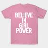 T Shirt Women Believe In Girl Power Harajuku Print Kawaii Tshirt Summer Short Sleeve Female T-Shirt Top Tee