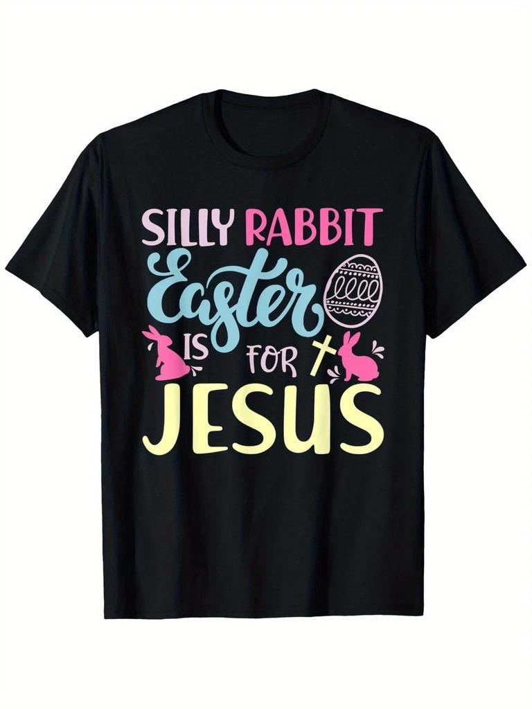 Silly Rabbit Easter Is For Jesus Christian Bunny Graphic T-Shirt Faith Tee