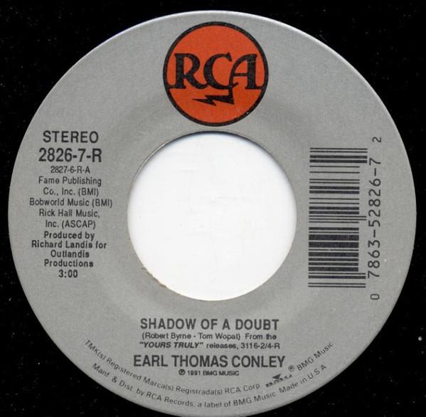 7inch Record EARL THOMAS CONLEY - Shadow Of A Doubt / I Wanna Be Love 28267R RCA 1991 US Folk Used