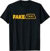 Fake Taxi Funny Fake Taxi Driver Unisex T-Shirt