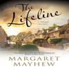 The Lifeline by Margaret Mayhew Hardback Book 9780727892898