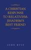 Книга A Christian Response To Relativism : Jihadism's Best Friend
