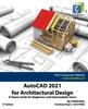 Книга AutoCAD 2021 for Architectural Design : A Power Guide for Beginners and Intermediate Users