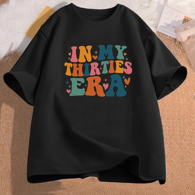 30th Birthday Gift for Her Tshirts in My Thirties Era Tshirt Birthday Party Tees Cotton Short Sleeve O Neck Womens Clothing Top