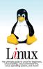 Книга Linux : The Ultimate Guide To Linux for Beginners, Linux Hacking, Linux Command Line, Linux Operating System, and More!