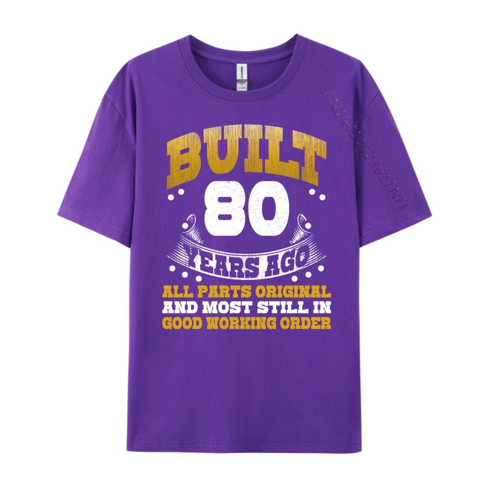 Funny 80th Birthday Built 80 Years Ago Born In 1944 Graphic Tee Cotton Mens Designer Clothes Father's Day