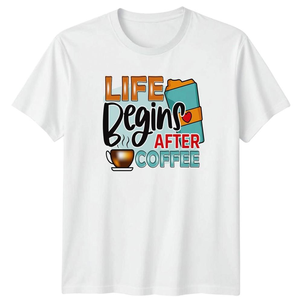 Life Begins After Coffee TShirt Caffeine Lover Coffee