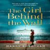The Girl Behind the Wall by Mandy Robotham Paperback Book 9780008364533