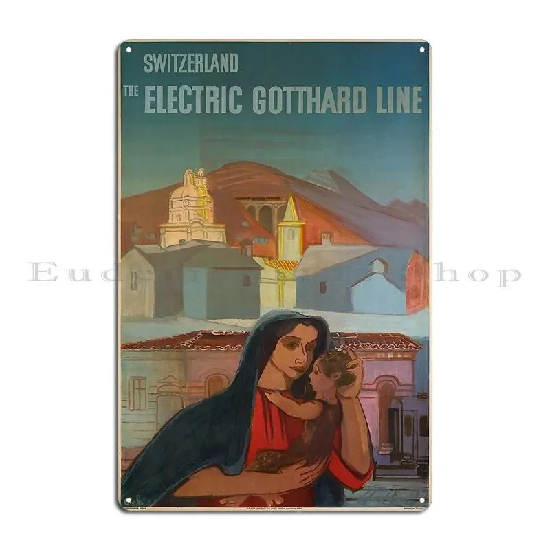 Electric Gotthard Bahn Vintage Travel Poster Metal Plaque Poster Club Cave Wall Mural Cave Designs Tin Sign Poster