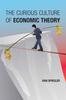 The The Curious Culture of Economic Theory Book