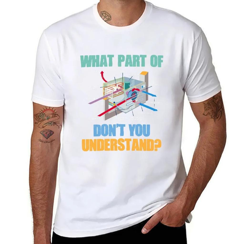 What Part Dont You Understand HVAC Installer T-Shirt essential t shirt custom t shirt tee shirts for men