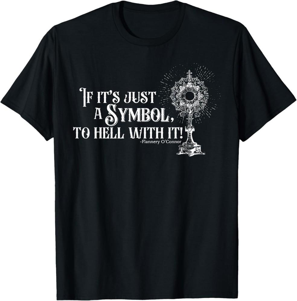 Funny Christian If It039s A Symbol To Hell With It Family Tee T-Shirt