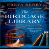 The Birdcage Library by Freya Berry Paperback Book 9781472276391