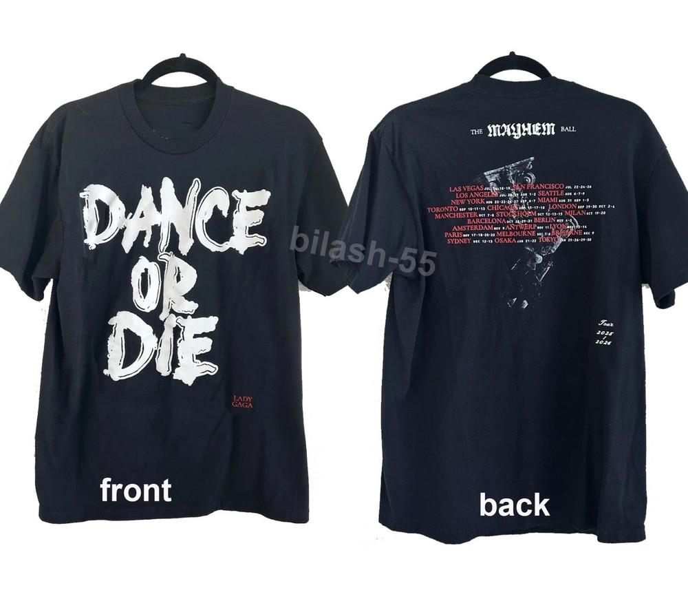 Lady Gaga The Mayhem Ball Tour 2025 2026 Exclusive Dance Or Die reprint T-Shirt Unisex T-Shirt