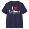 I Love Latinas T Shirt Unisexs Pure Cotton Crazy TShirts Crew Neck Tee Shirt Short Sleeve Clothes Plus Size