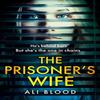 The Prisoners Wife by Ali Blood Paperback Book 9780008527167