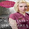 Wartime for the Shop Girls by Joanna Toye Paperback Book 9780008298692