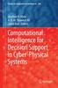 The Computational Intelligence for Decision Support In Cyber-Physical Systems : 540 Book