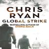 Global Strike by Chris Ryan Paperback Book 9781444783810