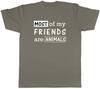 Animal Lover Unisexs TShirt Most of my Friends are Animals Unisex Tee Gift