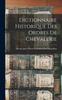 Книга Dictionnaire Historique Des Ordres De Chevalerie