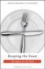 Книга Keeping the Feast : Metaphors for the Meal