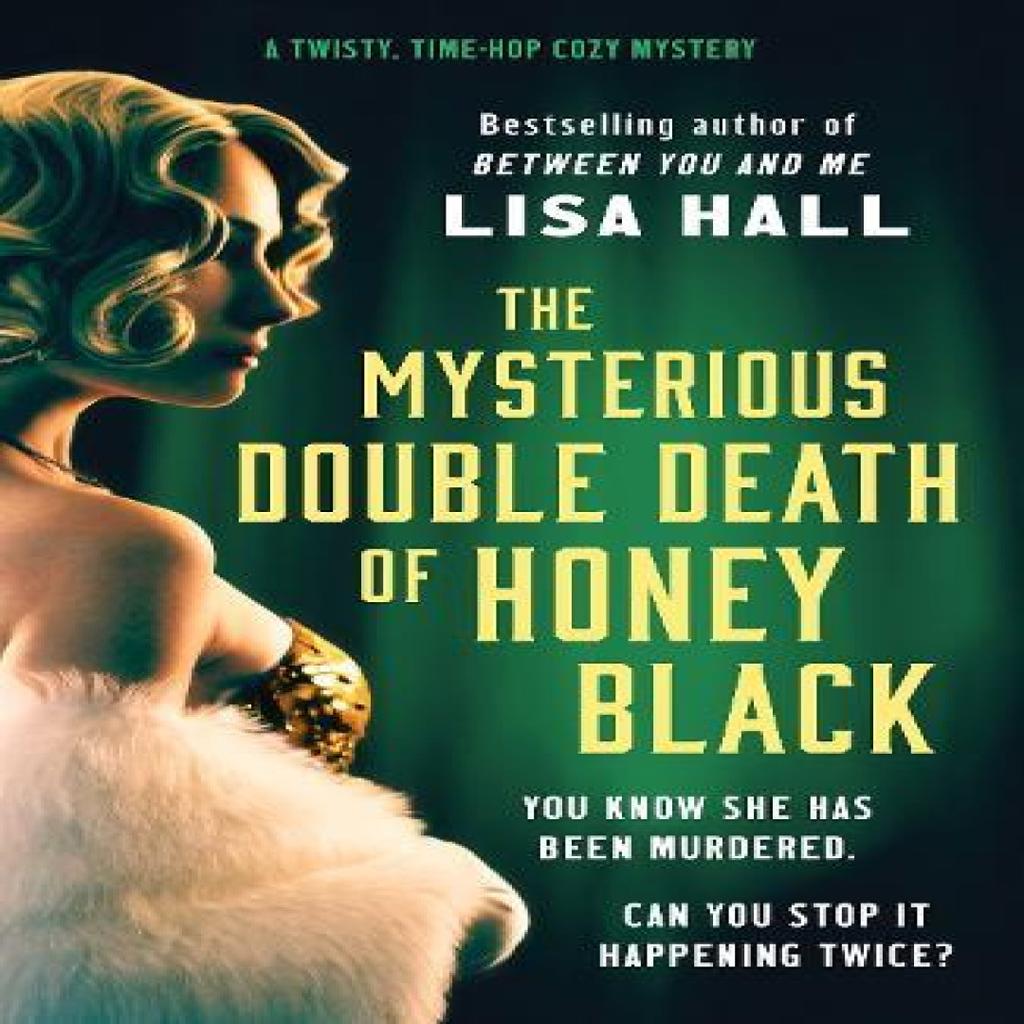 The Mysterious Double Death of Honey Black by Lisa Hall Paperback Book 9781804365946