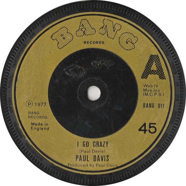 7-дюймовая пластинка PAUL DAVIS - I Go Crazy BANG011 BANG 1977 UK Rock Б/у