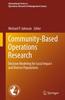 The Community-Based Operations Research : Decision Modeling for Local Impact and Diverse Populations : 167 Book