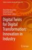 Книга Digital Twins for Digital Transformation: Innovation In Industry : 423