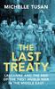 Книга The Last Treaty : Lausanne and the End of the First World War In the Middle East