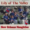 CD NEW ORLEANS NAUGHTIES - Lily Of The Valley NKCD1297 NOT ON LABEL Japan Jazz Used