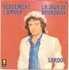 7-дюймовая пластинка МИШЕЛЬ САРДУ La Java De Broadway Seulement La 410071 Trema 1977 Франция Поп Б/у