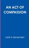 Книга An Act of Compassion