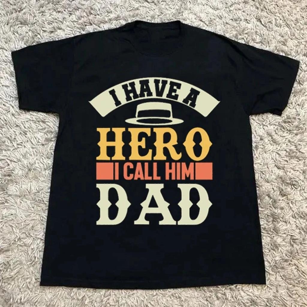 Funny I Have A Hero I Call Him Daddy T-Shirt Mens Father Day Gift