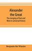 Книга Alexander The Great by Benjamin Ide Wheeler - Paperback