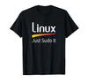 Linux Lover T-Shirt Funny Tagline Just Sudo It Tux Penguin T-Shirt