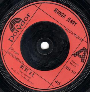 7-дюймовая пластинка MUNGO JERRY - We're O.K. / Давайте сделаем это 2058947 Polydor 1977 UK Рок Б/У