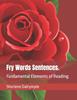Книга Fry Words Sentences. : Fundamental Elements of Reading.