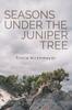 Книга Seasons Under the Juniper Tree : A Daily Devotional