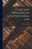 Книга Cases and Opinions On Constitutional Law