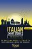The Italian Short Stories for Beginners : 20 Exciting Short Stories To Easily Learn Italian & Improve Your Vocabulary : 2 Book