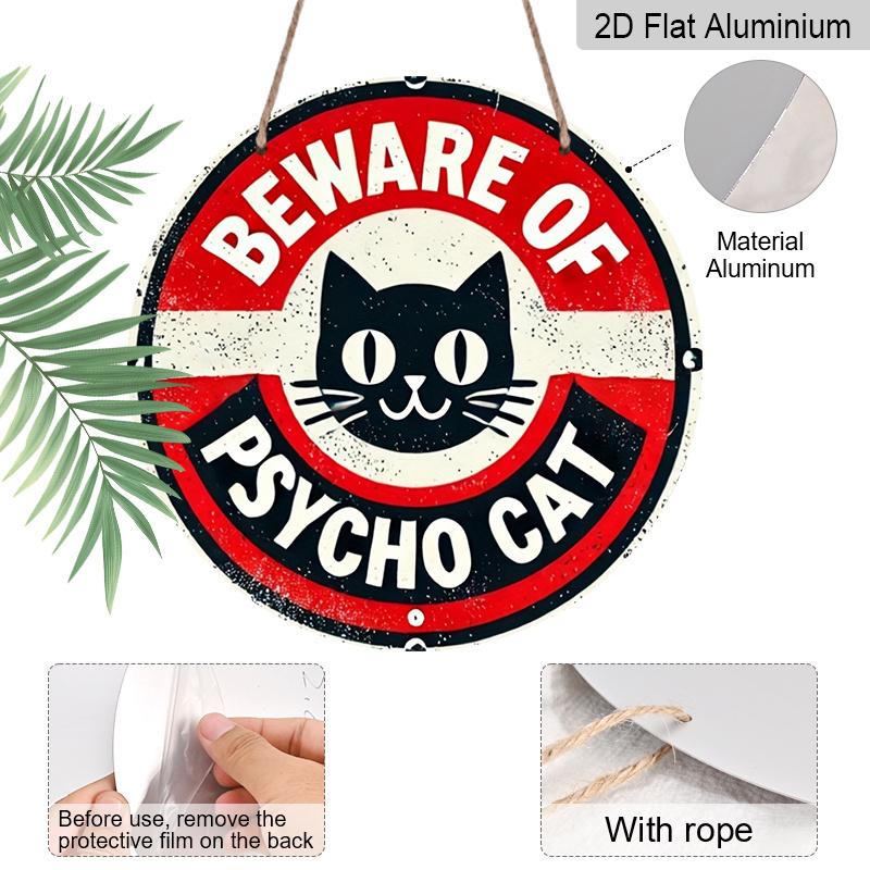 2D Flat 1pc, 8x8 in, Room Decor 1pc Vintage "Beware of Psycho Cat" Metal Sign, Aluminum Round Printed Wall Art, Home & Club Decor, Interior